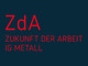 IG Metall: ZDA - Zukunft der Arbeit